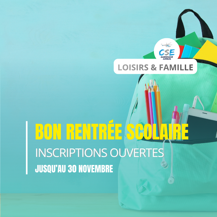 Bon rentrée scolaire, inscriptions ouvertes