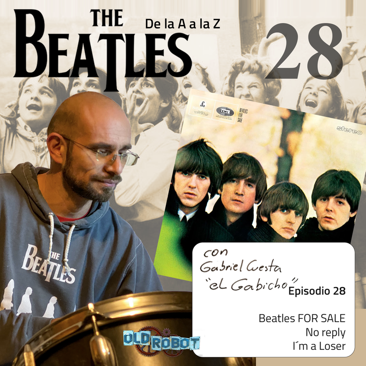 EP.028 The Beatles de la A a la Z // Comentarios sobre el 4to álbum de The Bealtes "Beatles for sale"