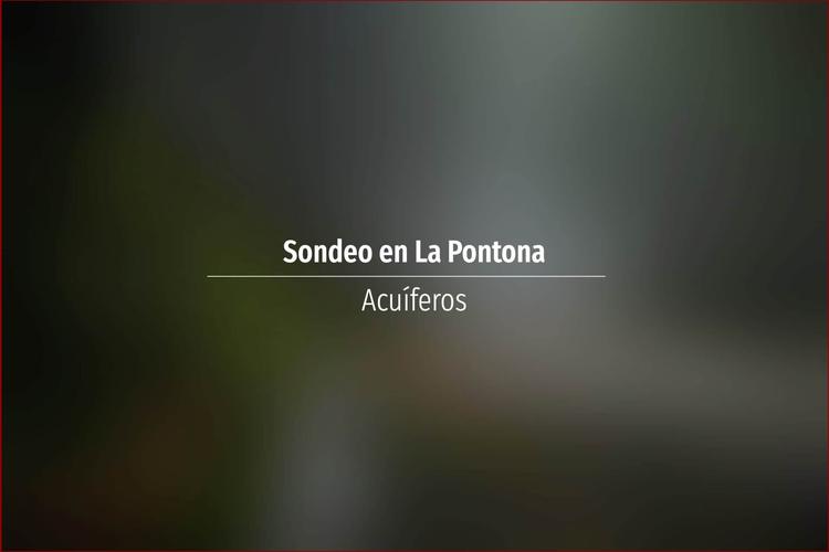 Sondeo en La Pontona