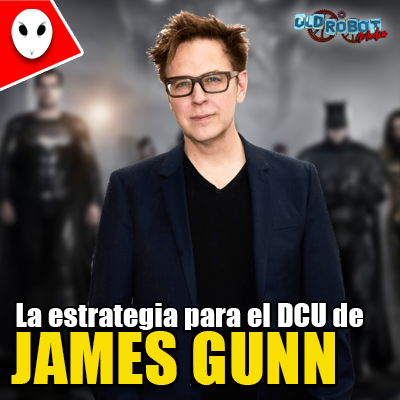 La estrategia para el DCU de James Gunn