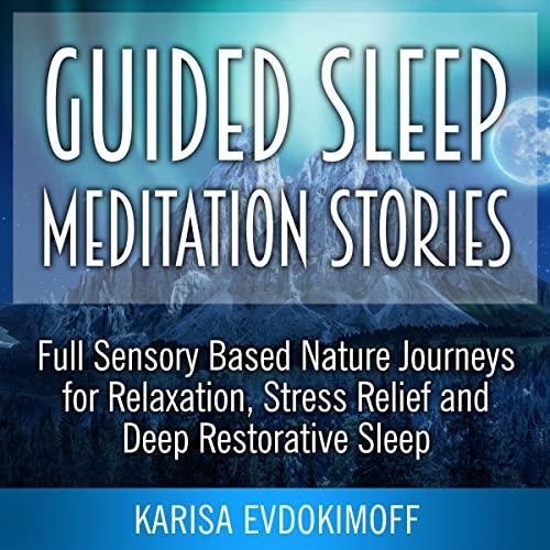 Nature Based Guided Sleep Meditation Journeys