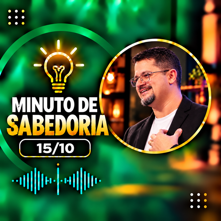15/10 - Minuto de sabedoria 