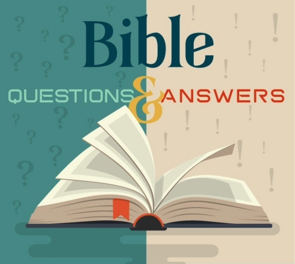 Have a Bible Question? WE have an answer!