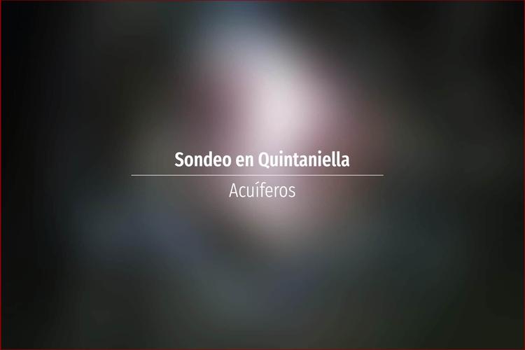 Sondeo en Quintaniella