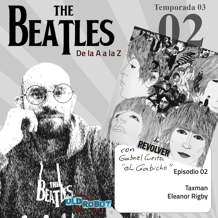 EP.073 The Beatles de la A a la Z //  revisión del álbum Revolver 