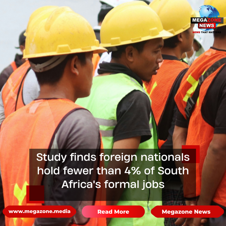 Study finds foreign nationals hold fewer than 4% of South Africa's formal jobs