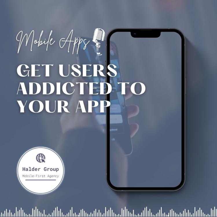 Get Users Addicted to Your App