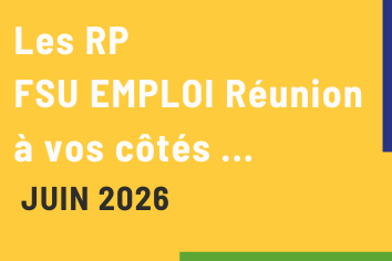 Les RP FSU Emploi Réunion à vos côtés. Juin 2026