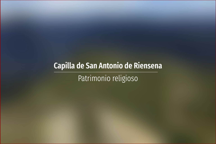Capilla de San Antonio de Riensena