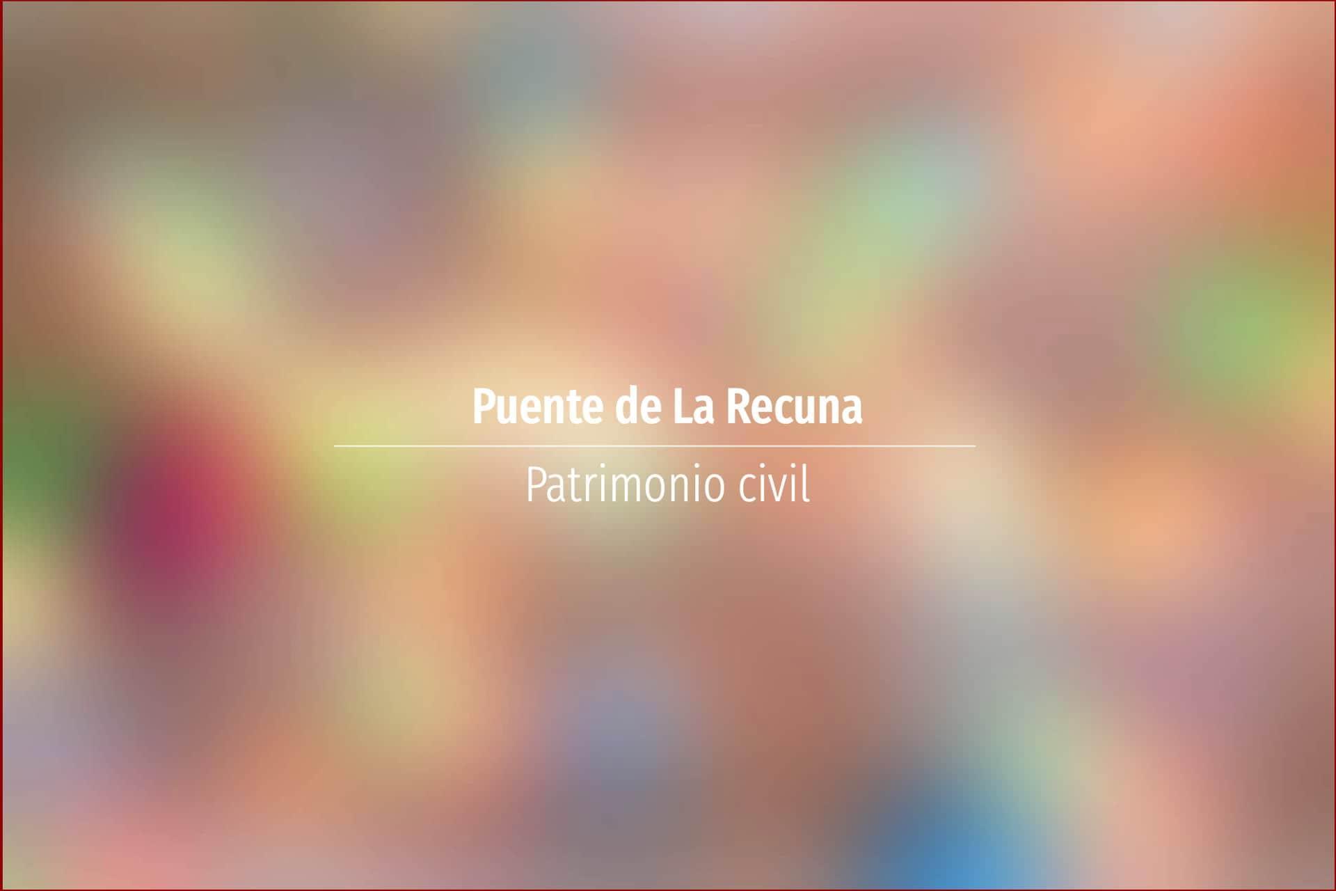 Puente de La Recuna