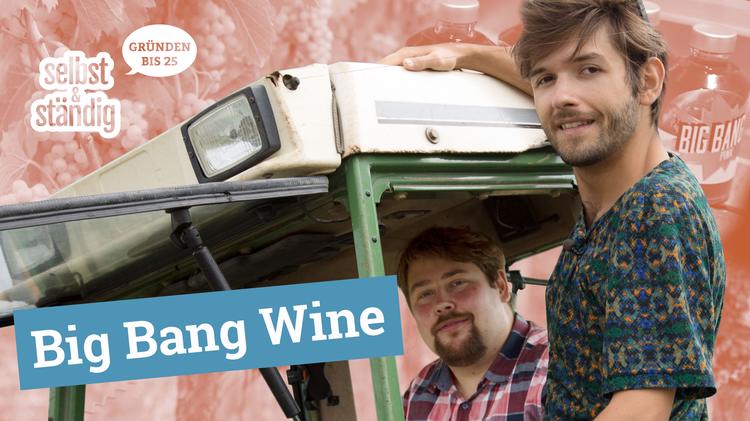 Folge 7: Big Bang Wine | selbst & ständig