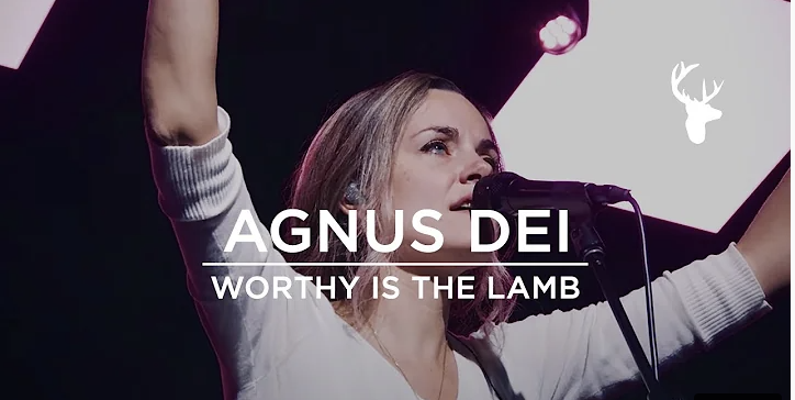 Agnus Dei (Worthy Is The Lamb)