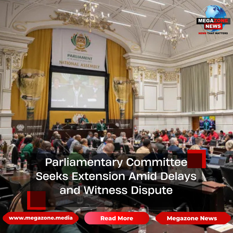 Parliamentary Committee Seeks Extension Amid Delays and Witness Dispute
