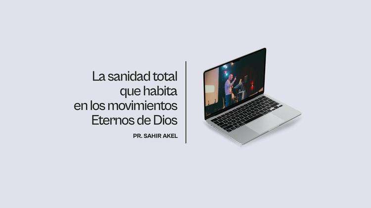 La sanidad total que habita en los movimientos eternos de Dios