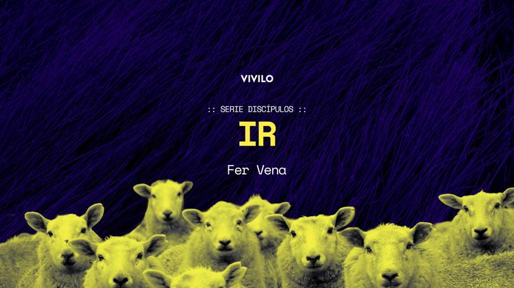 IR | Serie Discípulos #5