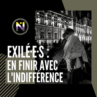 Exilé·e·s : en finir avec l'indifférence !