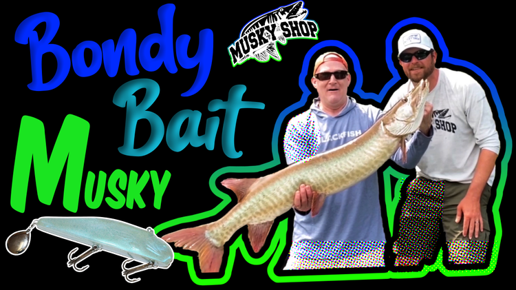 Musky Fishing The Bondy Bait 