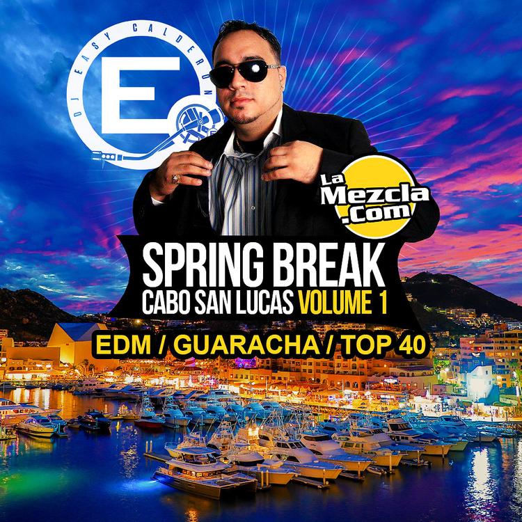 DJ Easy Calderon - Spring Break Cabo Mixtape Vol. 1