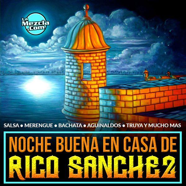 Noche Buena En Casa De Rico Sanchez Mix