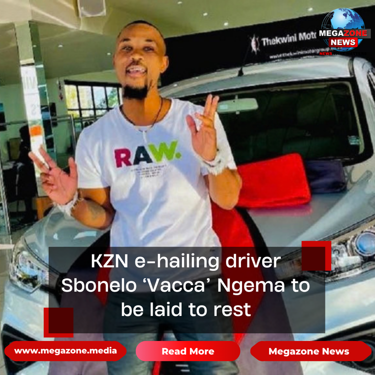 KZN e-hailing driver Sbonelo ‘Vacca’ Ngema to be laid to rest
