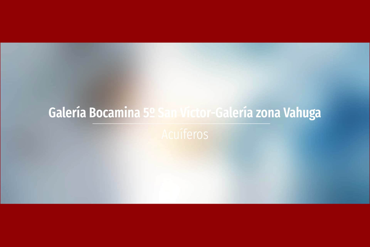 Galería Bocamina 5º San Víctor-Galería zona Vahuga