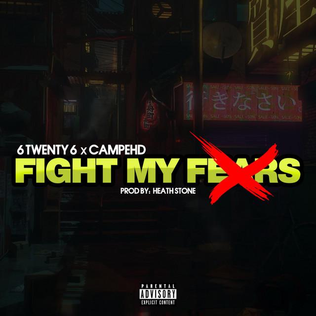 6 Twenty 6 x Campe HD - Fight My Fears