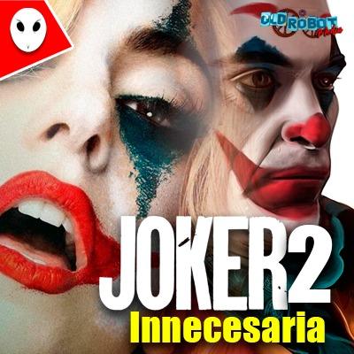 JOKER 2 - Película Innecesaria