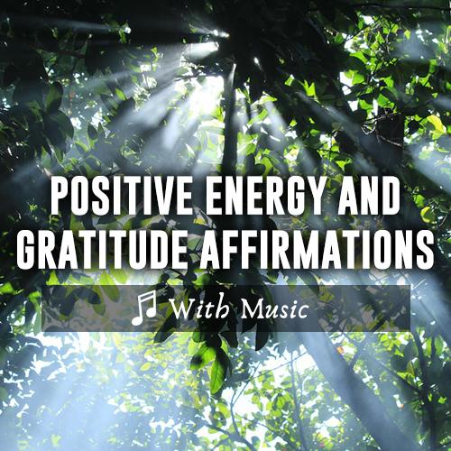 Short Affirmations for Positive Energy and Gratitude - With Music