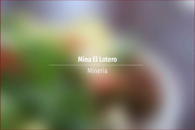 Mina El Lotero
