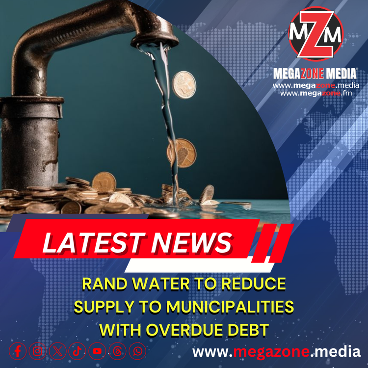 Rand Water to reduce supply to municipalities with overdue debt