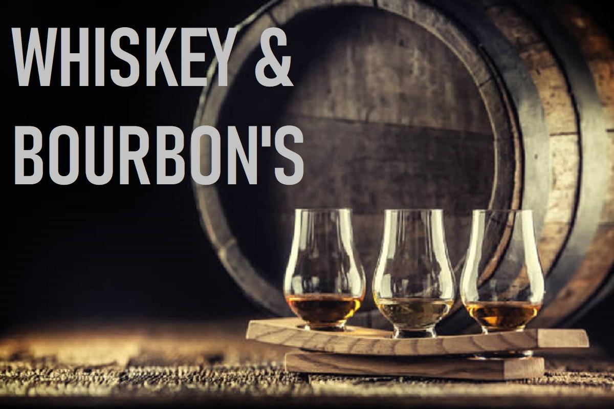 Whiskey & Bourbon's