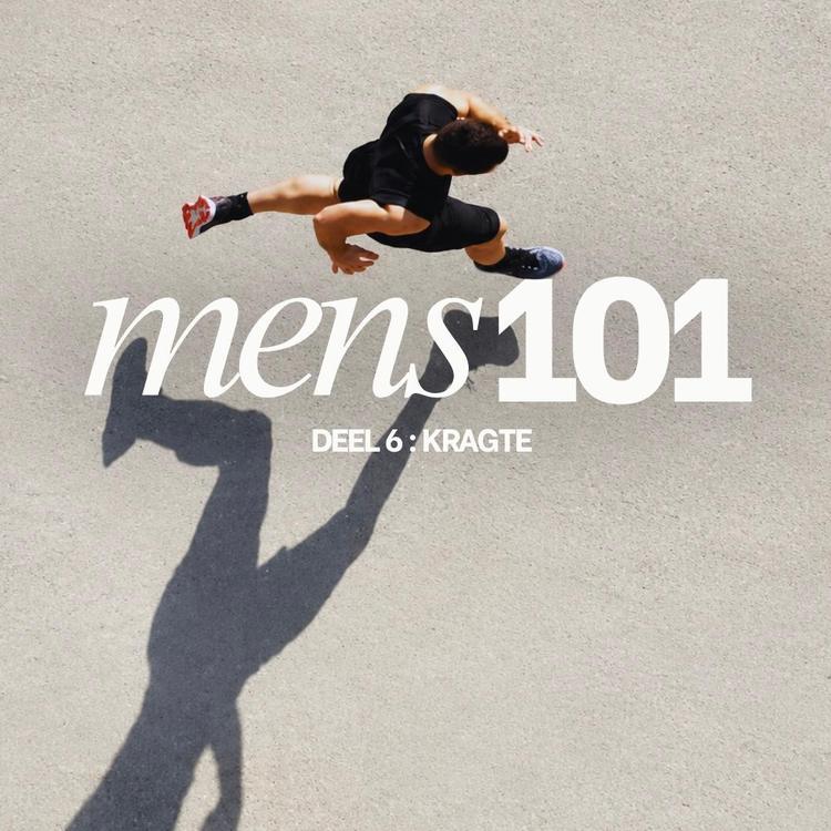 20261018 Mens 101 Deel 6: Kragte