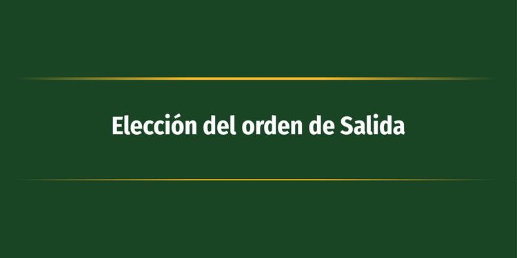 Elección del orden de Salida