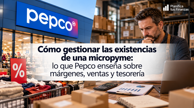 Cómo gestionar las existencias de una micropyme: lo que Pepco enseña sobre márgenes, ventas y tesorería