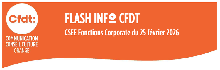  FLASH INFO CFDT CSEE Fonctions Corporate du 25 février 2026