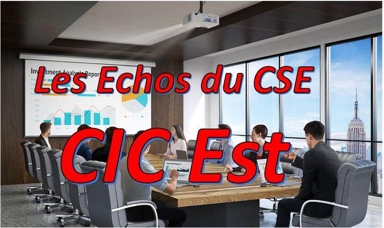 CIC Est : Echos du CSE 22 septembre 2021
