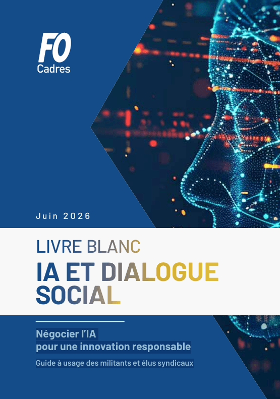 FO-Cadres publie son livre blanc