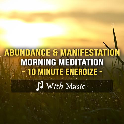 Meditation for Abundance, Manifestation & Energy - With Music