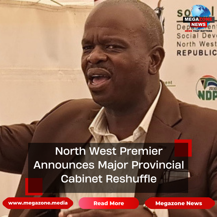 North West Premier Announces Major Provincial Cabinet Reshuffle