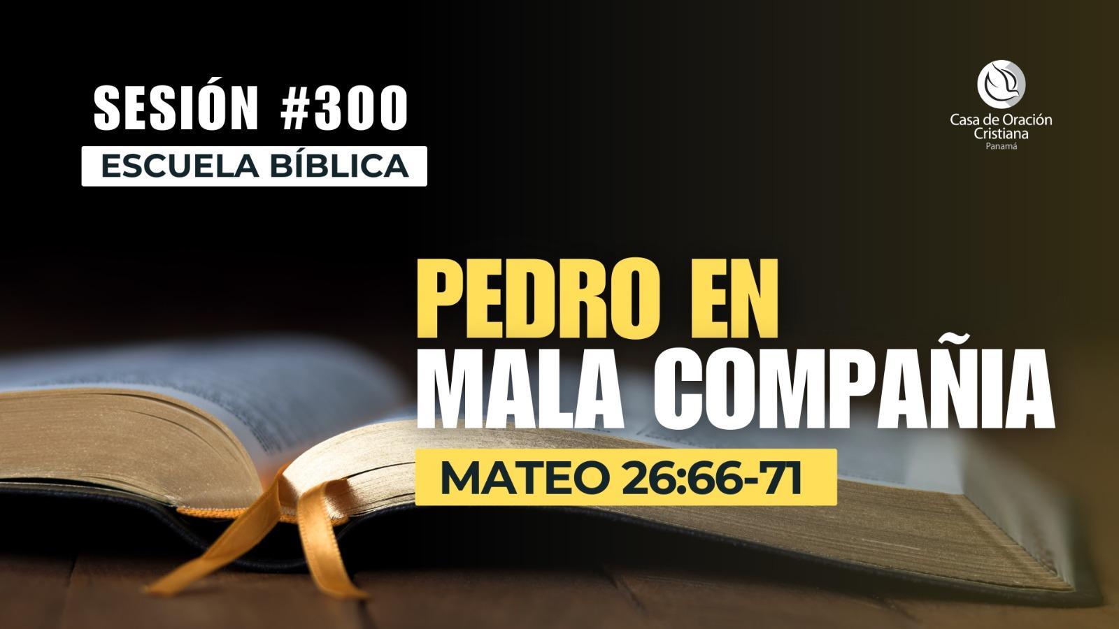  Pedro en mala compañía - Dr. José Montenegro | Sesión 300