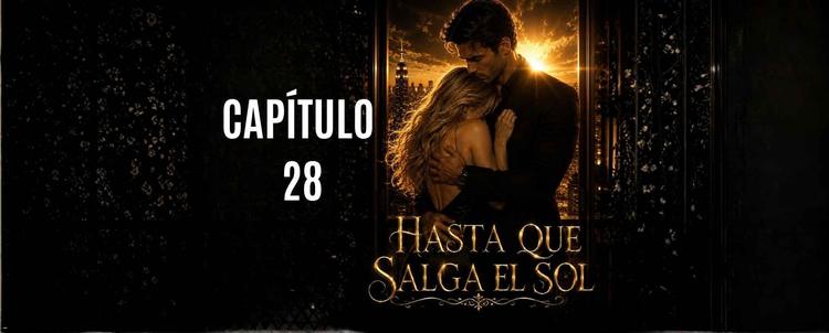 CAPÍTULO 28. Una reunión sorpresa.
