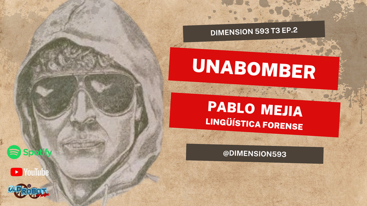 UNABOMBER || Pablo Mejia y la lingüística forense