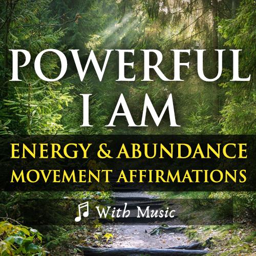 I AM Affirmations: Energy & Abundance - With Music