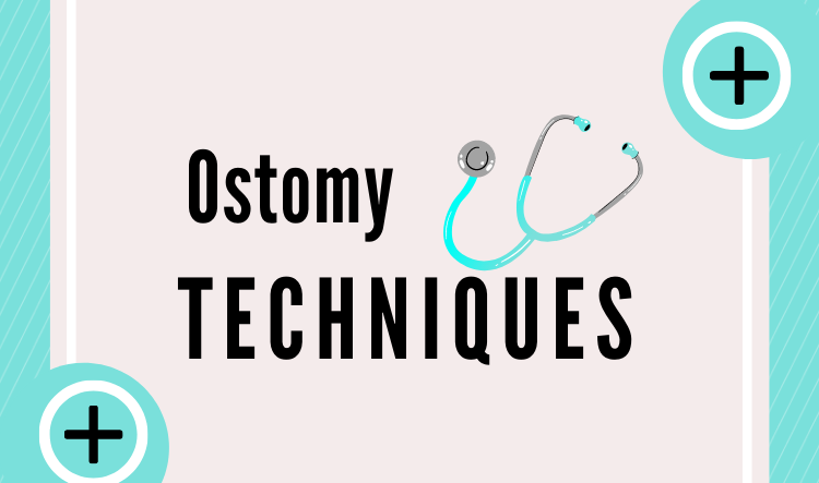 Ostomy Techniques