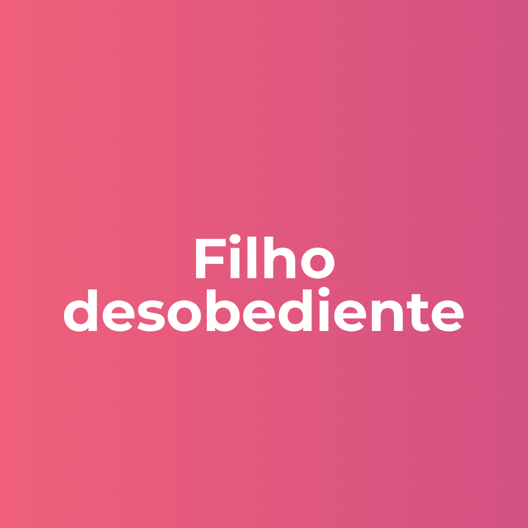 Filho desobediente