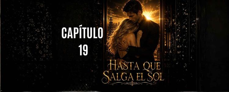 CAPÍTULO 19. La parte que me toca
