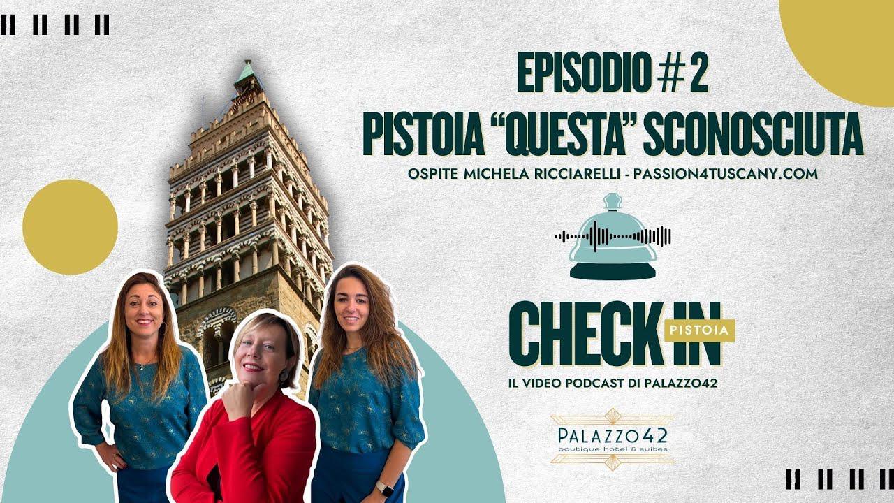 Check In Pistoia - Pistoia "questa" sconosciuta - Ep.2 - Palazzo42
