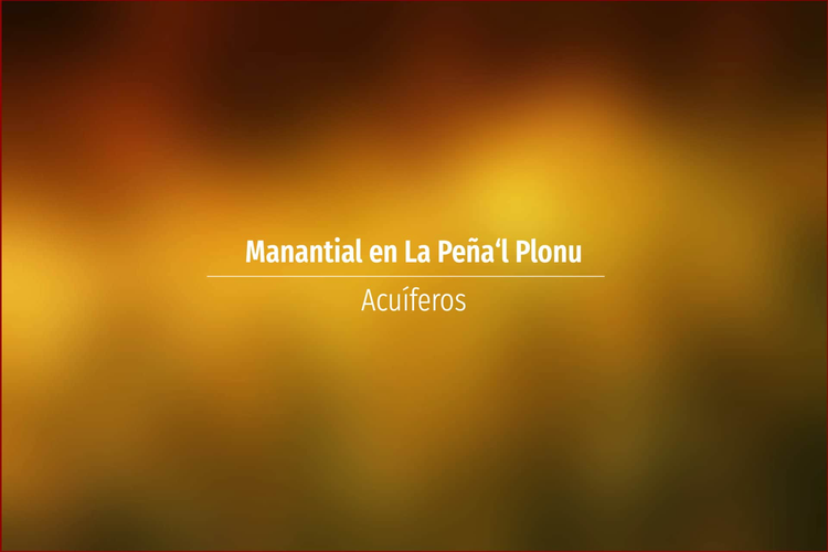 Manantial en La Peña‘l Plonu