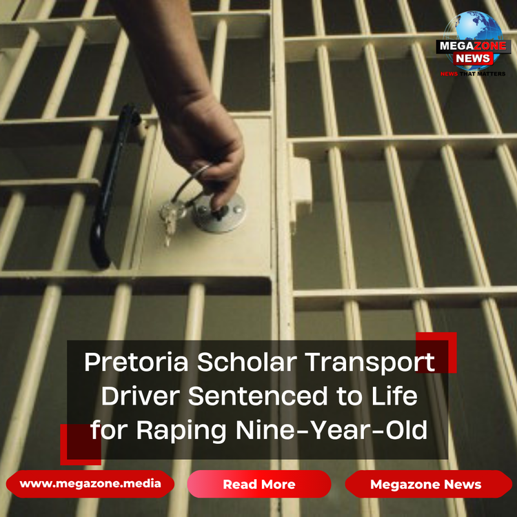 Pretoria Scholar Transport Driver Sentenced to Life for Raping Nine-Year-Old