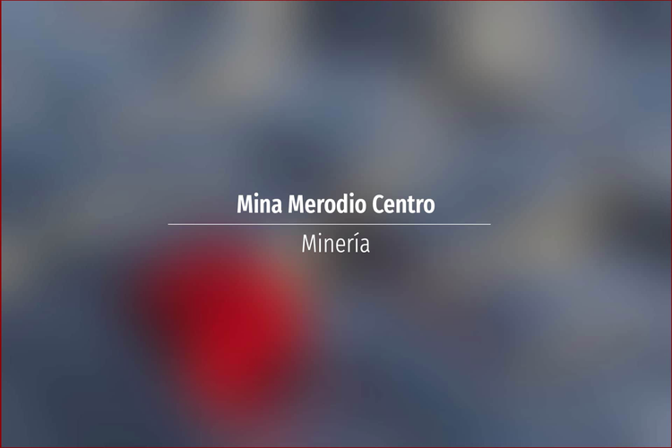Mina Merodio Centro